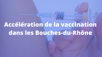  05/03 Vaccination en Provence-Alpes-Côte d'Azur : on accélère !