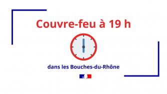 20/03 Covid-19 : couvre-feu décalé dans les Bouches-du-Rhône de 19h à 6h